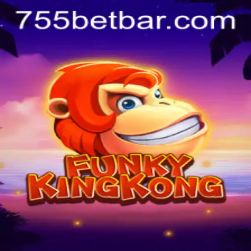 Unlocking the World of FunkyKingKong: A New Gaming Sensation with 755bet