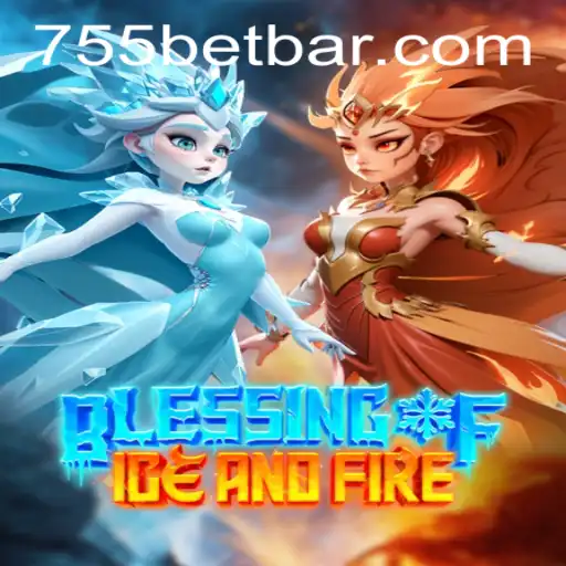 Explore the Thrills of Blessing of Ice and Fire: A Comprehensive Guide