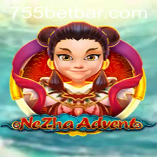 Exploring the Enigmatic World of NeZhaAdvent and the Rise of 755bet