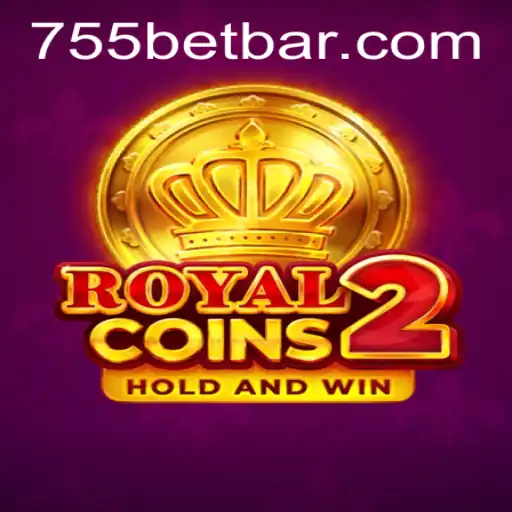 Exploring RoyalCoins2: The Thrilling World of 755bet's Latest Game